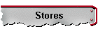 Stores